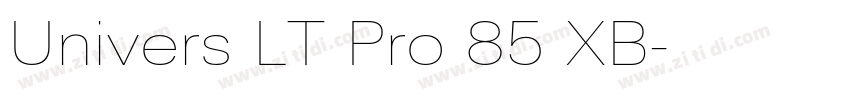 Univers LT Pro 85 XB字体转换 Univers LT Pro 85 XB字体转换